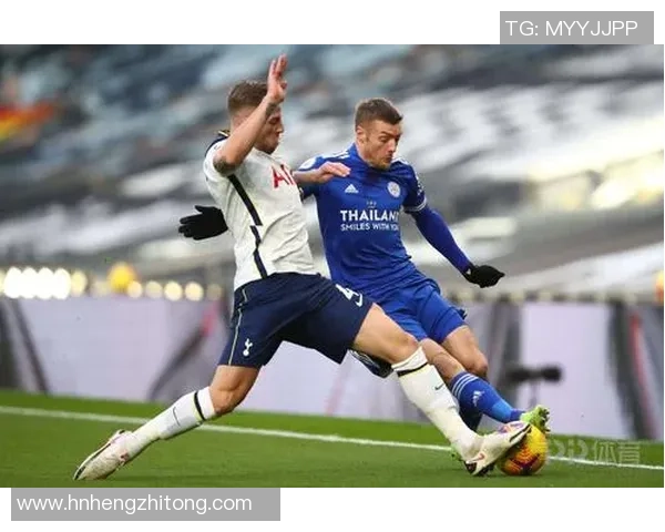 热刺与莱斯特精彩对决视频直播全程回顾与分析